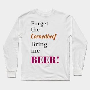 Bring Me Beer Long Sleeve T-Shirt